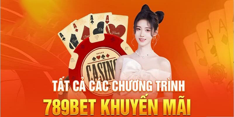 Các chương trình khuyến mãi được đánh giá rất cao tại 789Bet